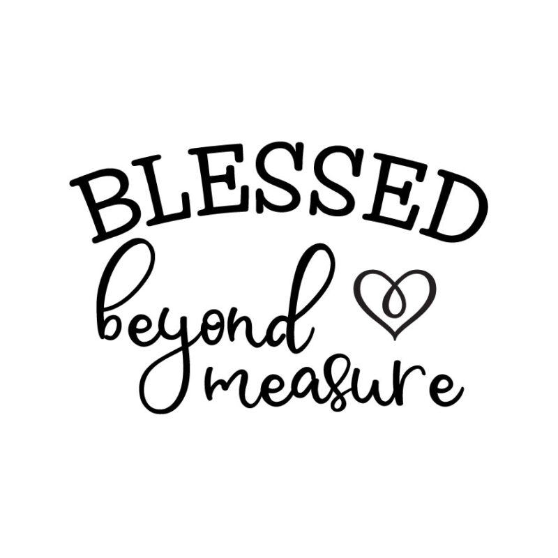 Blessed Beyond Measure