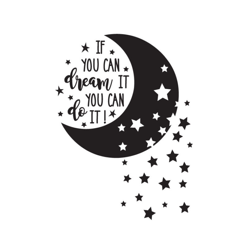 If You Can Dream It You Can Do It