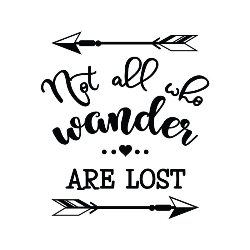 Not All Who Wander Are Lost