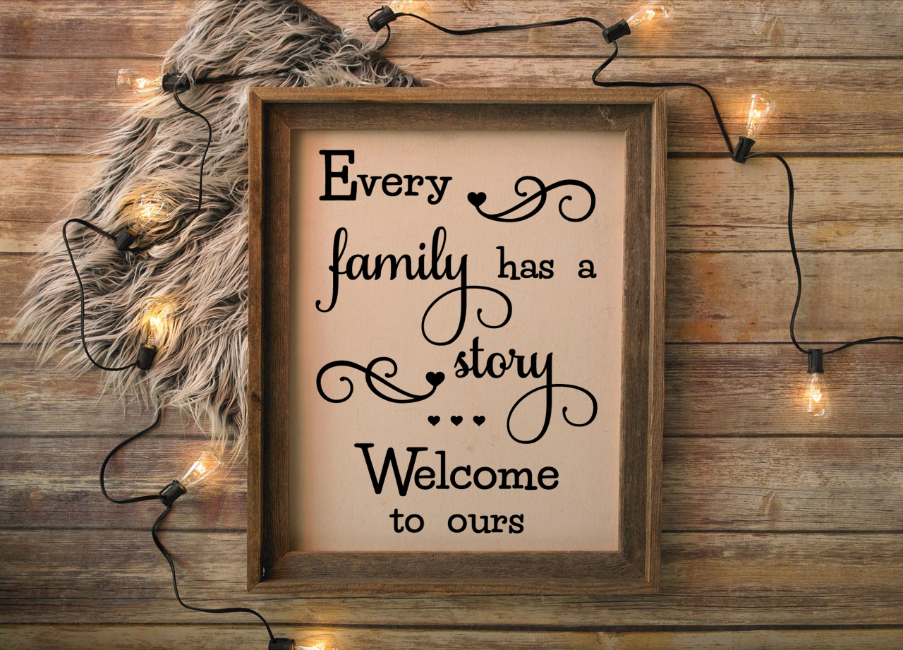 Every Family Has A Story...Welcome To Ours - Image 2