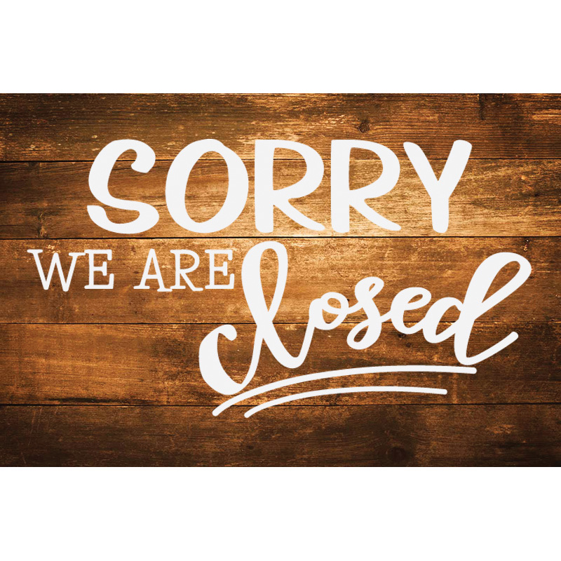 Sorry We Are Closed - Image 2