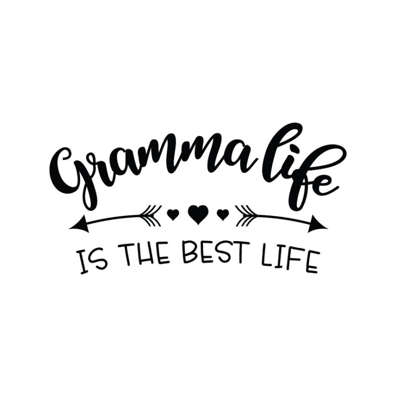 Gramma Life Is The Best Life SVG