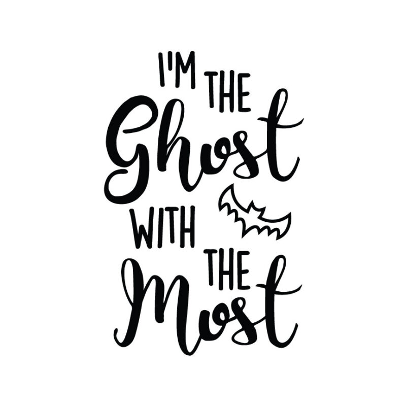 I'm The Ghost With The Most