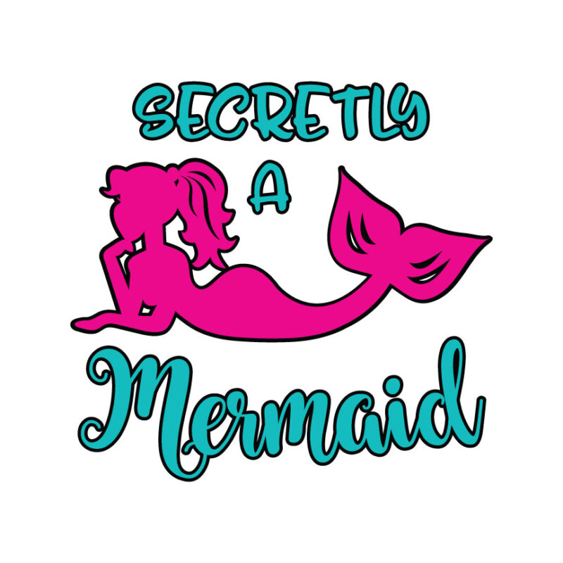 Secretly A Mermaid SVG