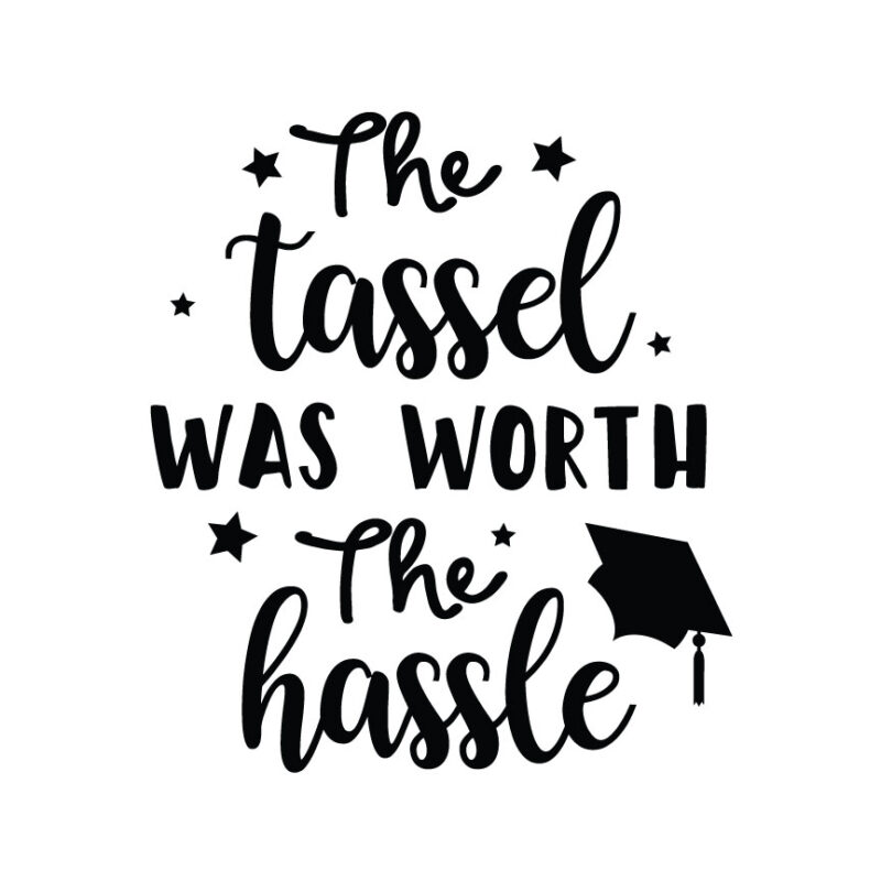 The Tassel Was Worth The Hassle