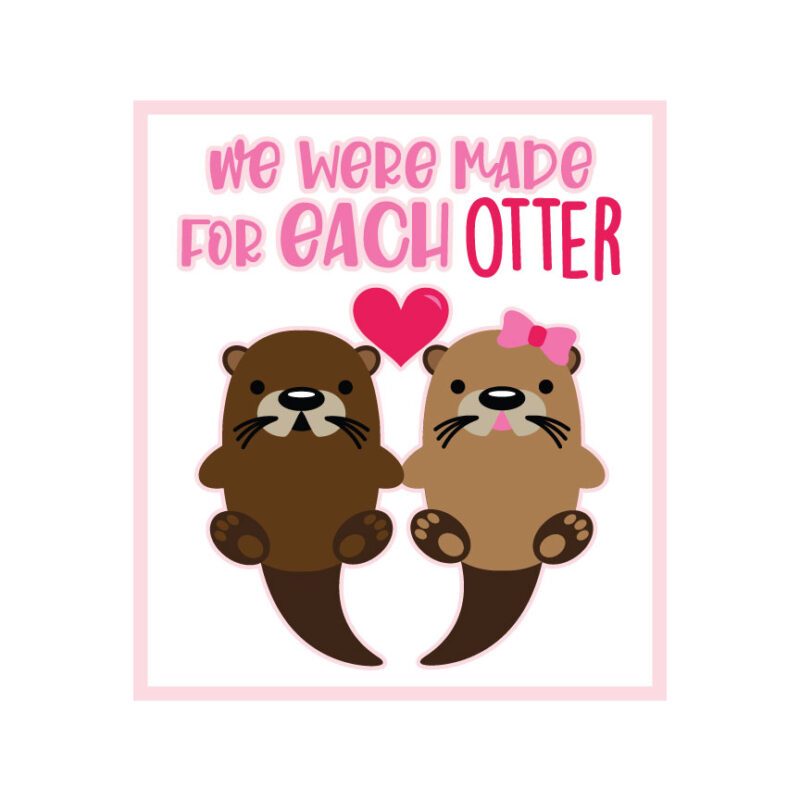 We Were Made For Each Otter SVG