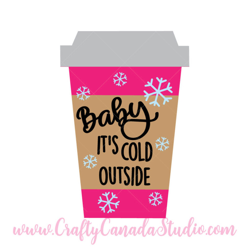Baby It's Cold Outside Cup SVG