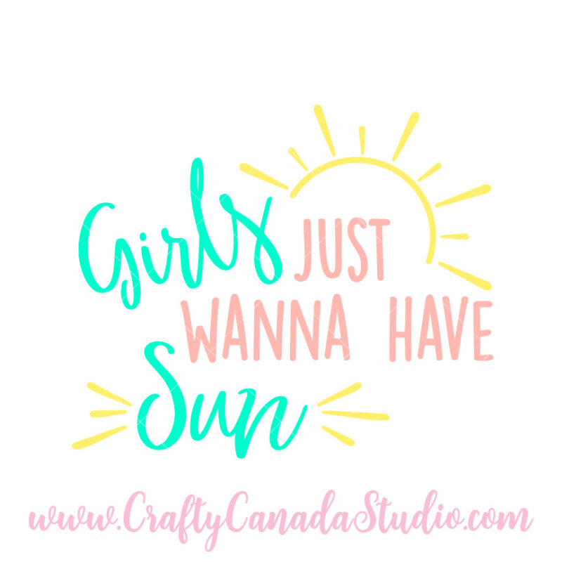 Girls Just Wanna Have Sun SVG