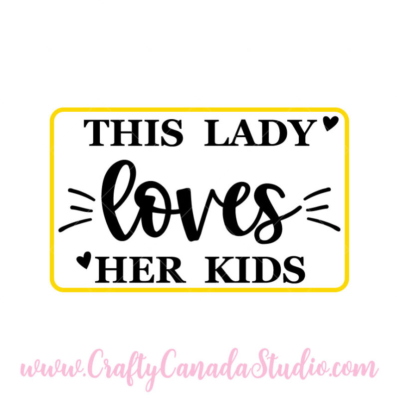 This Lady Loves Her Kids SVG
